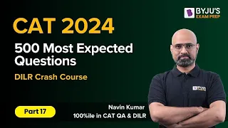 CAT 2024 Preparation | CAT 2024 DILR | 500 Most Expected DILR Questions | Part 17 #catexam #byjus