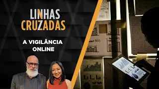 Linhas Cruzadas | A vigilância on-line | 16/02/2023