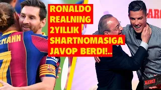 RONALDO REALNING 2YILLIK SHARTNOMA BORASIDAGI TAKLIFIGA JAVOP BERDI, BARSELONA ILK SOVRINNI QOLGA K.