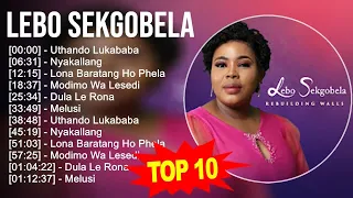 Lebo Sekgobela 2023 MIX - Top 10 Best Songs