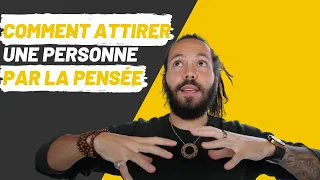 Comment attirer une personne par la pensée