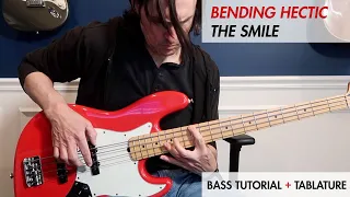 Bending Hectic | The Smile (Bass Cover & Tablature)