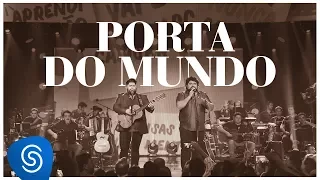 César Menotti e Fabiano - Porta do Mundo (DVD Memórias 2) [Vídeo Oficial]