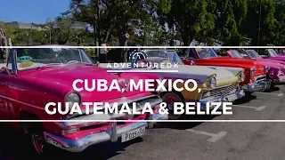 Cuba, Mexico, Guatemala & Belize - Adventuredk