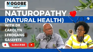 Nuggets On Naturopathy with with Dr Carolyn Lebogang Gasefete