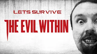 Lets Play Along - DSP Plays The Evil Within (2022 Run)