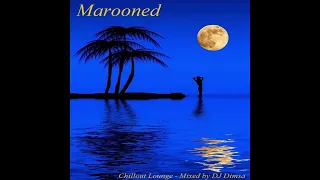 DJ Dimsa - Marooned - Chillout Mix (preview 20 min of a 59 min Mix)