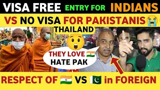 VISA FREE ENTRY FOR INDIANS IN THAILAND| RESPECT OF INDIA VS PAKISTAN IN FOREIGN PAK PUBLIC REACTION