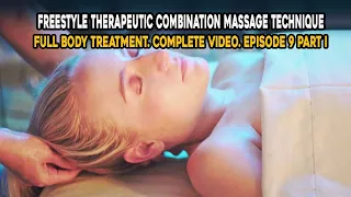 Full Body Massage Technique that is completely Therapeutic. Combined Freestyle with Female model.