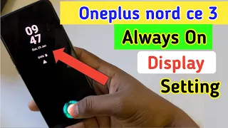 Oneplus nord ce 3 always on display, always on display setting in Oneplus nord ce 3