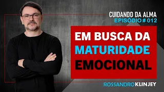 Rossandro Klinjey - Em busca da maturidade emocional