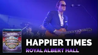 Joe Bonamassa Official - "Happier Times" - Tour de Force: Royal Albert Hall