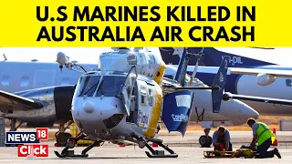 Australia Plane Crash | 3 U.S Marines Killed In Aircraft Crash In Australia | English News | N18V