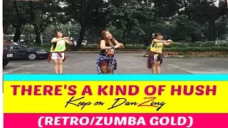 THERE'S A KIND OF HUSH |THE CARPENTERS | RETRO | ZUMBA GOLD | KEEP ON DANZING