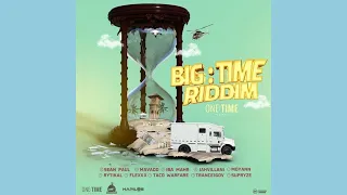 Big Time Riddim Mix 2021: Mavado, Sean Paul, Jahvillani, Rytikal, Moyann, Flexx & More