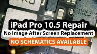 iPad Pro 10.5 No Image After Screen Replacement - Repair Without Schematics