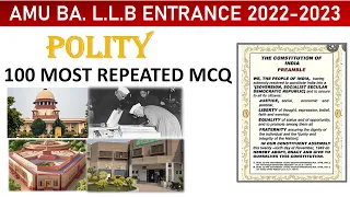 POLITY 100 MOST REPEATED MCQ AMU BA L.L.B ENTRANCE 2023-2024