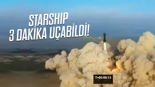Starship fırlatıldı ama 3 dakika uçabildi!