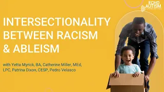 Intersectionality between Racism & Ableism – A Key Conversation