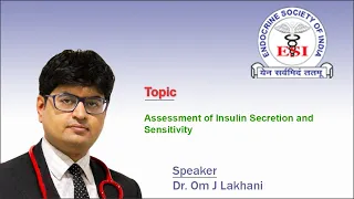 Assessment of Insulin Secretion and Sensitivity by Dr. Om J Lakhani
