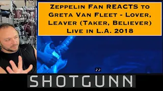 Zeppelin Fan REACTS to Greta Van Fleet Live in LA 2018 - Lover, Leaver (Taker, Believer)