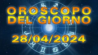 Oroscopo del Giorno Domenica 28 Aprile 2024!