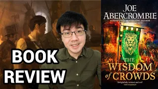 The Wisdom of Crowds (The Age of Madness, #3) by Joe Abercrombie Book Review (Spoiler-free)