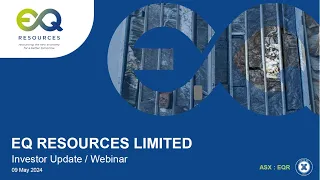 EQ Resources (ASX: EQR) Investor Webinar : Update, Geology and Tungsten Market