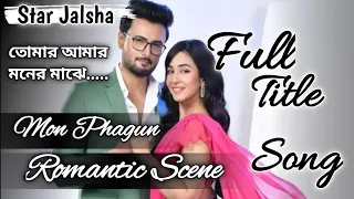 Star Jalsha serial Mon Phagun Full Title Song/Romantic Scene. #Title #MonPhagun