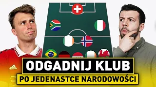 Odgadnij KLUB po JEDENASTCE NARODOWOŚCI! Powrót QUIZU - KLUBY po FLAGACH