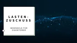 LASTENZUSCHUSS - WOHNGELD für WOHNUNGS- & HAUSEIGENTÜMER 2020