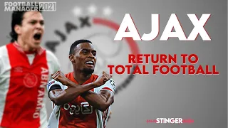 FM21 AJAX TOTAL FOOTBALL | FOOTBALL MANAGER 2021