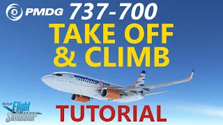 MSFS | PMDG 737 Tutorial - Episode 2: Taxi, Takeoff and Climb in the 737-700!