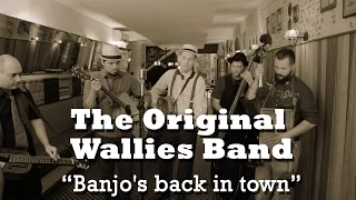 The Original Wallies Band - Banjo's back in town