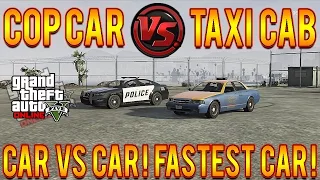 GTA 5 Police Car VS Taxi Cab 1.15! Fastest Car In GTA 5! Speed Test 1.15!