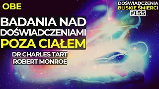 Badania Nad OBE | Doświadczenia Poza Ciałem | dr Charles Tart & Robert Monroe | NDE | #nde #obe