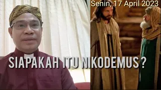 SIAPAKAH ITU NIKODEMUS? - Renungan Katolik Hari Ini Senin, 17 April 2023 || GARAM DUNIA hutrin svd