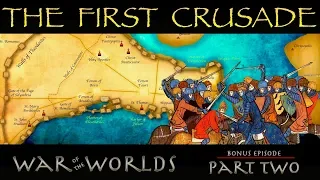 SHORT HISTORY OF THE FIRST CRUSADE (PART 2) - WOTW B2 P2