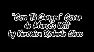 "Con Tu Sangre" Cover de Marcos Witt by Verónica Rodarte Chuc