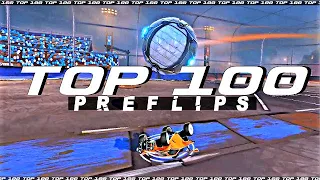 ROCKET LEAGUE TOP 100 PREFLIPS