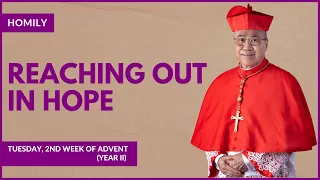 Reaching Out In Hope - William Cardinal Goh (Homily - 12 Dec 2023)