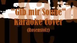 "Gib mir Sonne" -Karaoke cover- (Rosenstolz)