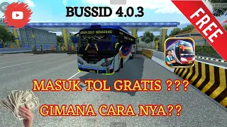 BUSSID!!! CARA MASUK TOL GRATIS TANPA BAYAR || BUSSID 4.0.3