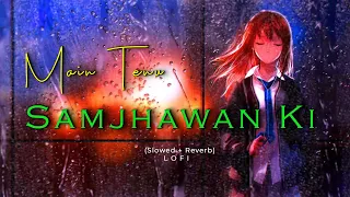 Mein Tenu Samjhawan Ki | Virsa | Slowed Reverb Rain Remix | Rahat Fateh Ali Khan | Audible Painter