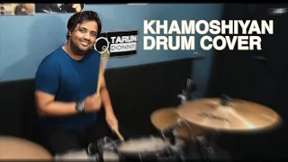 Khamoshiyan | Title Track | Drum Cover by Tarun Donny