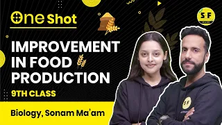 Improvement in Food Production One Shot | With Sonam Maam | Science and Fun 9th Class