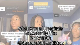 What Mental Hospitals Are Actually Like Part 3 (21-30)
