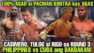 🥊GANUN KABILIS! PACMAN KAUNTING TONO LANG, 100% na kay UGAS | CASIMERO, TULOG si RIGO sa ROUND 3