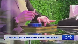 NYC Council holds hearing on illegal smoke shops