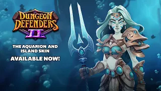 Meet the Aquarion | Dungeon Defenders II